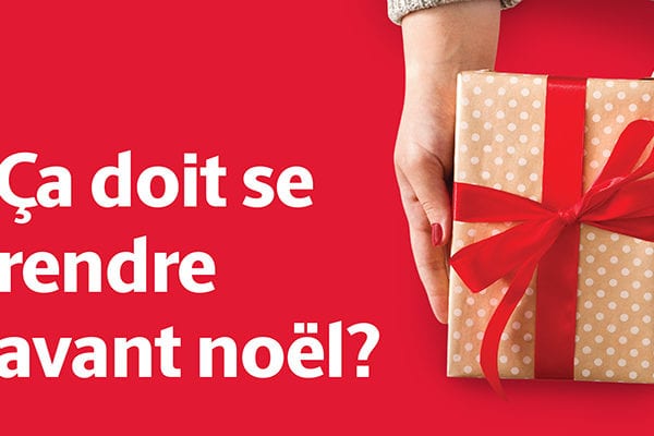 Vos cadeaux livrés à temps pour les Fêtes !